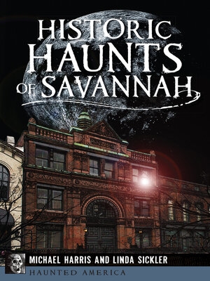 cover image of Historic Haunts of Savannah